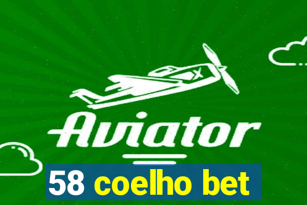 58 coelho bet